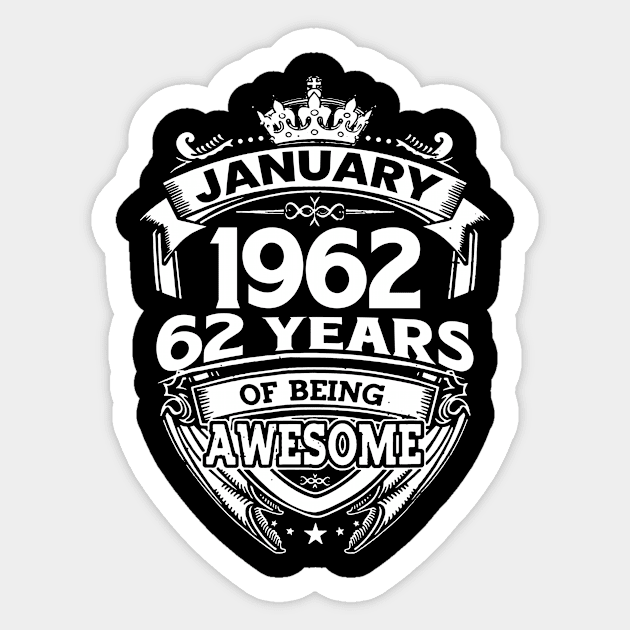 January 1962 62 Years Of Being Awesome 62nd Birthday Sticker by Foshaylavona.Artwork